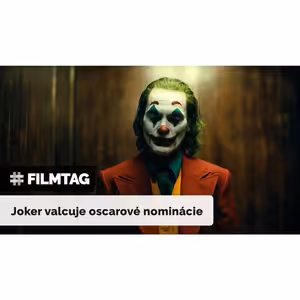 FILMTAG | Joker ovládol nominácie na Oscara, Zaklínač je top seriálovým hitom