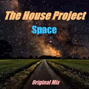 The House Project - Space (Original Mix)