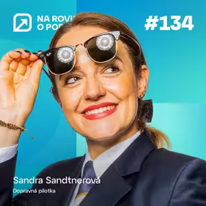 NRoP 134: Pilotka v oblakoch: Stratila som všetko, ale nič neľutujem. Lietanie milujem.