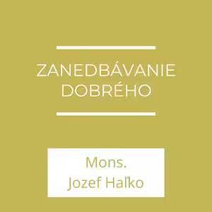 Zanedbávanie dobrého | A teraz čo?