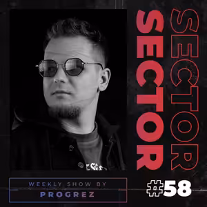 House & Tech House | #Sector Music Show 058