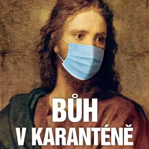 Bůh v karanténě (4) "Svatost jako přátelství s Ježíšem"