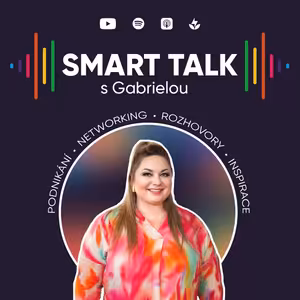 Podcast SMART TALK s Gabrielou