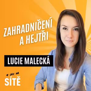 Lucie Malecká: Zahradničení a hejtři