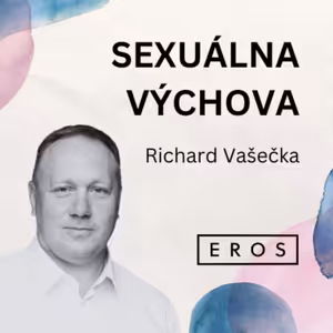 EROS #14 - Sexuálna výchova (Richard Vašečka)