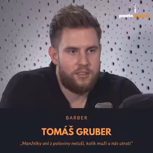 Tomáš Gruber – barber: Manželky ani z poloviny netuší, kolik muži u nás utratí