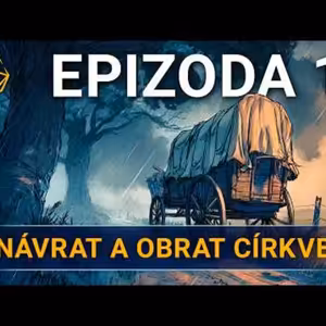 Návrat a obrat církve | Kampaň 3 - Na tahu | Epizoda 11