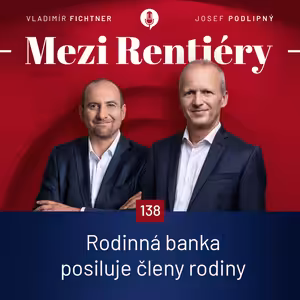 138: Rodinná banka: Když majetek nerozděluje, ale spojuje 1/2