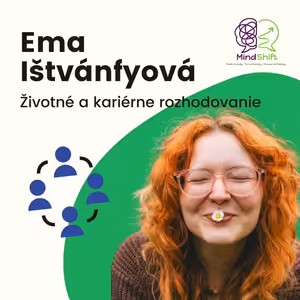 Ako si vybrať svoju cestu? S Emou Ištvánfyovou