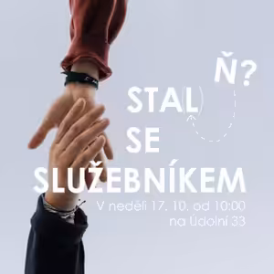 21|10|17 | Milan Kramoliš | Stal(ň) se služebníkem