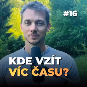 16: Jak zpomalit čas? Mindfulness ti pomůže