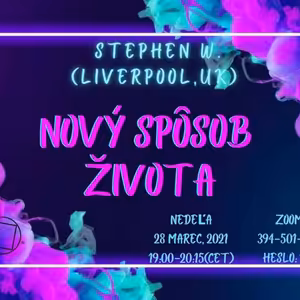 Stephen W. (Liverpool U.K.) Nový spôsob života