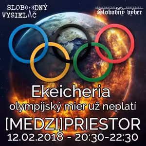 Medzipriestor 109 - 2018-02-12 Ekeicheria – olympijský mier už neplatí