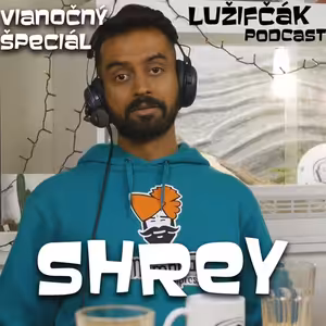 Lužifčák #Vianočný špeciál - Shrey Kadam