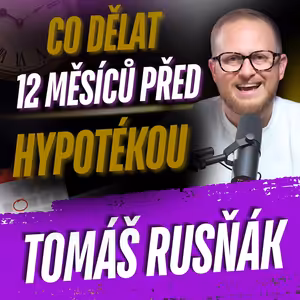 345: Co dělat 12 měsíců před žádostí o hypotéku?