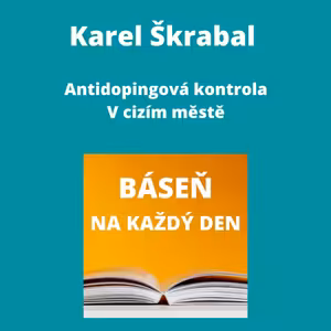 Karel Škrabal - Antidopingová kontrola + V cizím městě