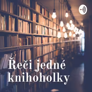 Epizoda 5. - Čtecí krize a jak na ní.