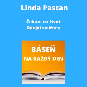 Linda Pastan - Čekání na život + Odejdi smířený