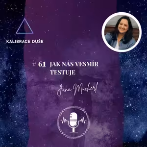 #61 Jak nás vesmír testuje