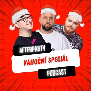 Afterparty podcast: Vánoční speciál 2025 (TiGi, Holly, Subgate, Tokatko)