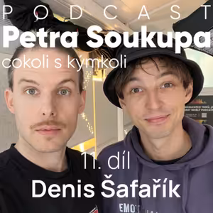 11. díl - Denis Šafařík