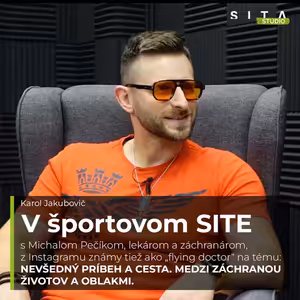 58 - Michal Pečík medzi záchranou životov a oblakmi | Štúdio SITA
