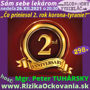 Sám sebe lekárom 298 - 2021-12-26 „Čo priniesol 2. rok korona-tyranie?“