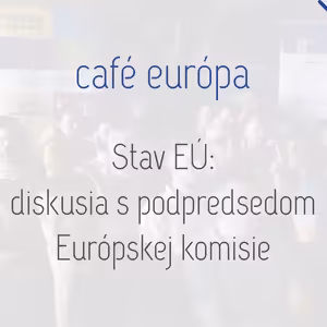 Stav EÚ: Diskusia s podpredsedom EK