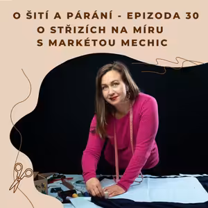 Epizoda 30 - O střizích na míru s Markétou MeChic