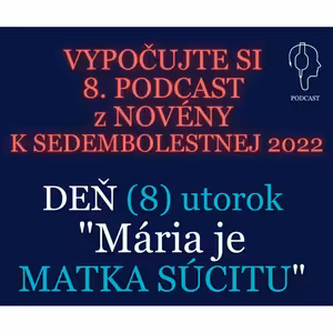 NOVÉNA K SEDEMBOLESTNEJ (8): MATKA SÚCITU