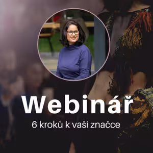 Webinář 6 kroků k vaší značce