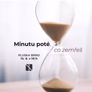 Minutu poté, co zemřeš