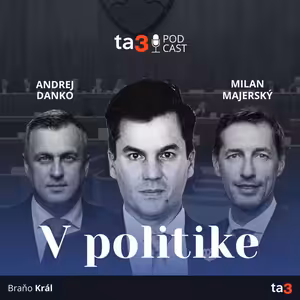 ta3 podcast V politike: Huliakovci - horúci zemiak koalície. Nezhody v koalícii