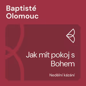 Jak mít pokoj s Bohem (26.6.2022)