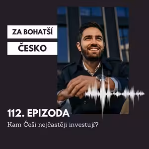 #112 Kam Češi investují?
