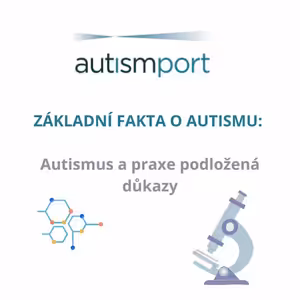 Základní informace o autismu: Autismus a praxe podložená důkazy
