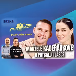 Branky, děti, rodiče | „Bez Terezy bych to nedal.“ Pavel KADEŘÁBEK o síle rodiny, dřině a chvíli, kdy brečel