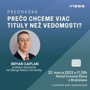 INESS na DNES #71: Bryan Caplan na Slovensku