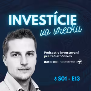 13. Čo sú dlhopisy a prečo do nich investovať