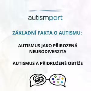 Základní Informace o autismu: Přirozená neurodiverzita, přidružené obtíže a lze autismus vyléčit?