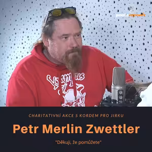 Petr Merlin Zwettler – charitativní akce S kordem pro Jirku: Děkuji, že pomůžete
