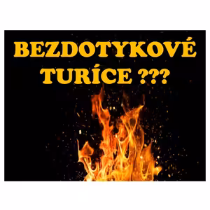 BEZDOTYKOVÉ TURÍCE ???