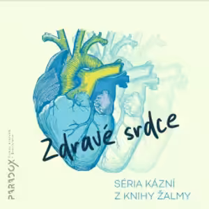 Ochraňuj ma, Bože, k tebe sa utiekam! – Zdravé srdce 4
