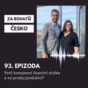 #93 Proč komplexní finanční služba a ne prodej produktů?