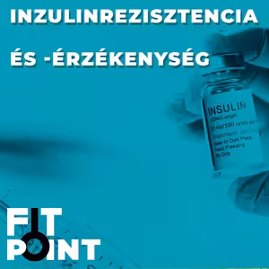 FIT POINT – Inzulinrezisztencia és -érzékenység