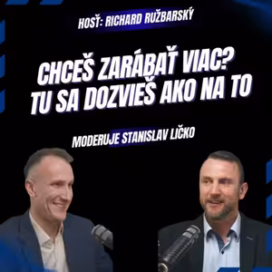 Richard Ružbarský: Chceš zarábať viac? Ako na to bezpečne a efektívne.