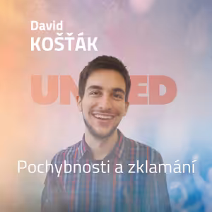 David Košťák - Pochybnosti a zklamání