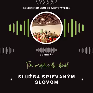 Ján Verčimák, Ivan Márföldi, Miroslav Balala: Spievame Slovo - Máme čo zvestovať 2024