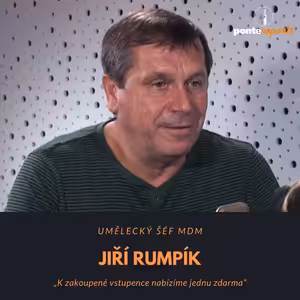 Jiří Rumpík – umělecký šéf MDM: K zakoupené vstupence nabízíme jednu zdarma