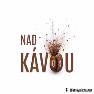 #4 Nad kávou - Jarní forma Teplic pod Jarošíkem, asistent Houštecký, Sparta - Plzeň a pohled na inflaci